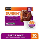 Dunkin' Turtle Love Coffee, Dark Roast, K-Cup Pods 10 Count